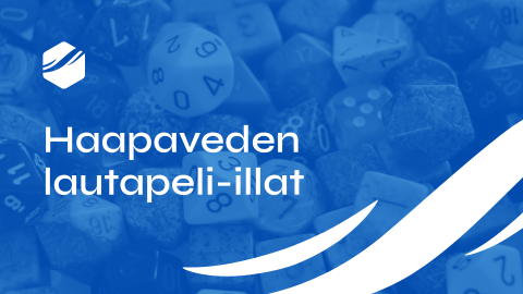 Taustalla näkyy paljon erilaisia noppia. Etualalla teksti "Haapaveden lautapeli-illat". Vasemmassa yläreunassa on Jokilaaksojen Pelaajien logo ja oikeassa alareunassa valkoinen aaltografiikka.